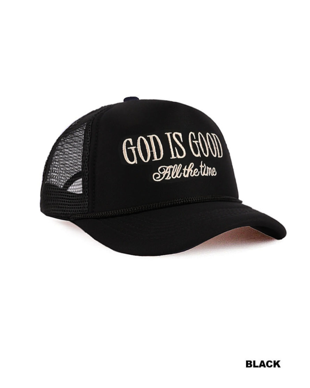 GOD IS GOOD ALL THE TIME TRUCKER HAT