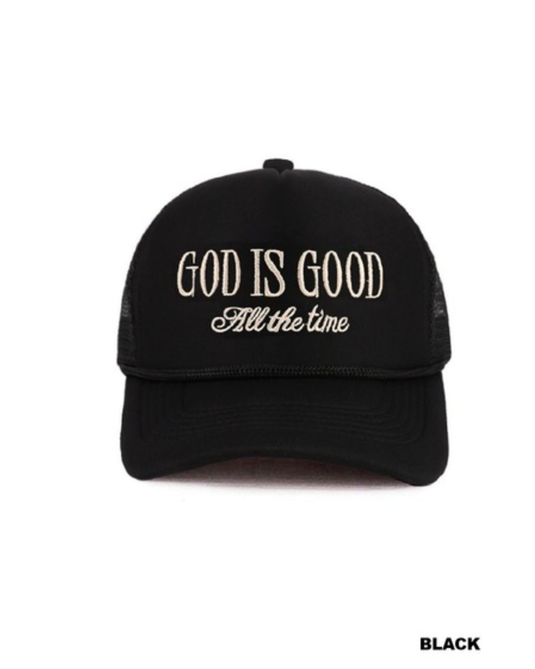 GOD IS GOOD ALL THE TIME TRUCKER HAT