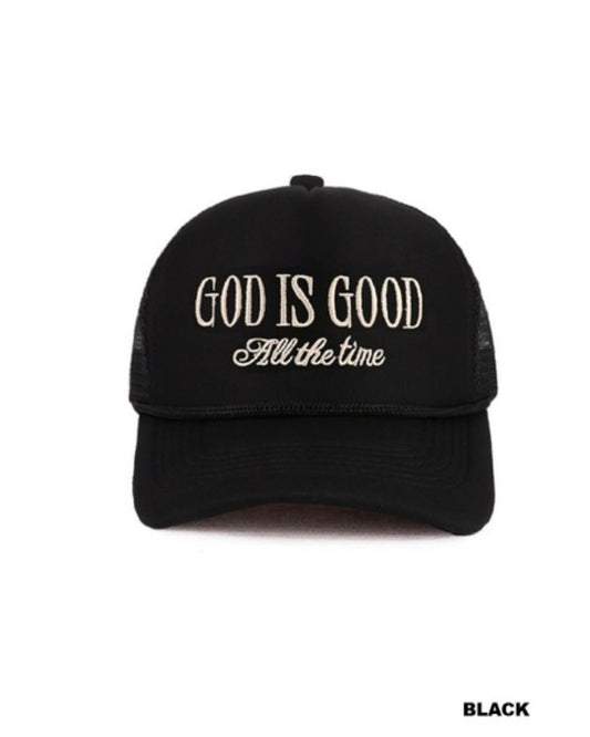 GOD IS GOOD ALL THE TIME TRUCKER HAT